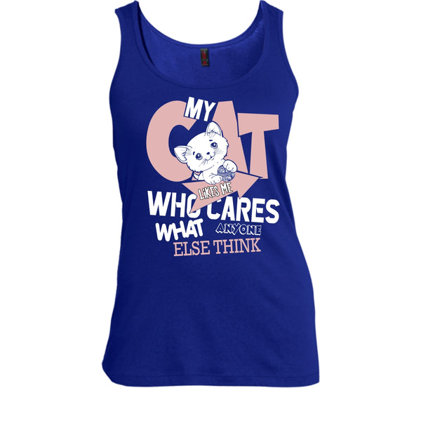 My Cat Like Me T Shirt, Who Cares What Anyone Else Think T Shirt, Cool T Shirt