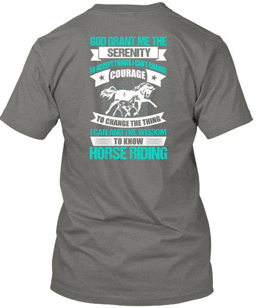 Know Horse Riding T Shirt, God Grant Me The Serenity T Shirt