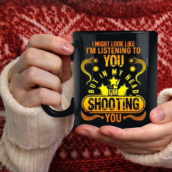 In My Head I'm Shooting You Coffee Mug, Funny Photographer Coffee Cup