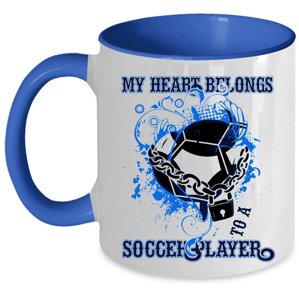 Cute Love Coffee Mug, My Heart Belongs To A Soccer Player Accent Mug