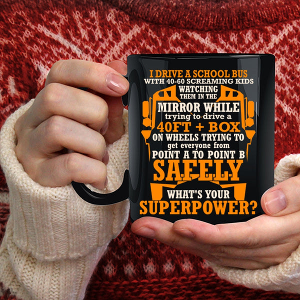 I Drive A School Bus Coffee Mug, Cute Gift For School Bus Driver Coffee Cup