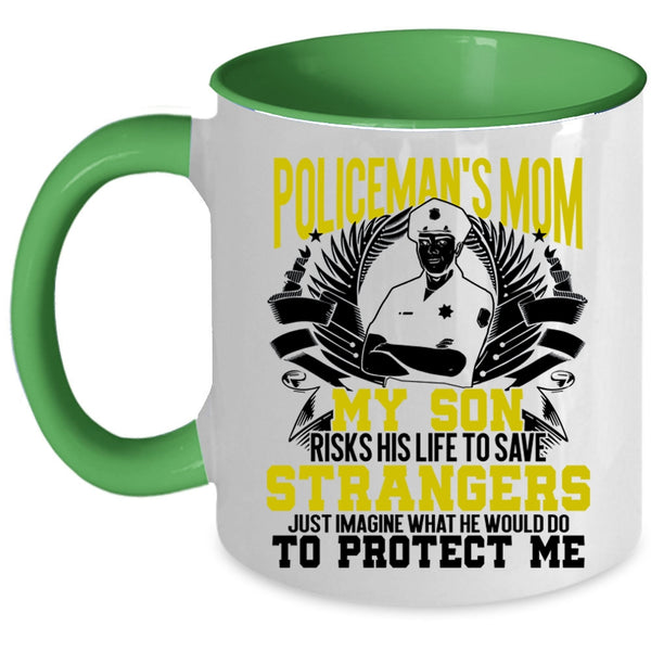 My Son Would Do To Protect Me Coffee Mug, Policeman's Mom Accent Mug