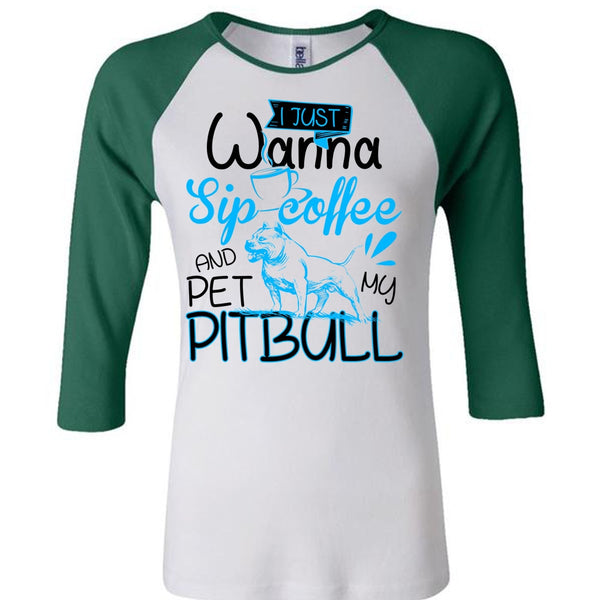 I Just Wanna Sip Coffee T Shirt, I Love Pit Bull T Shirt, Awesome T-Shirts