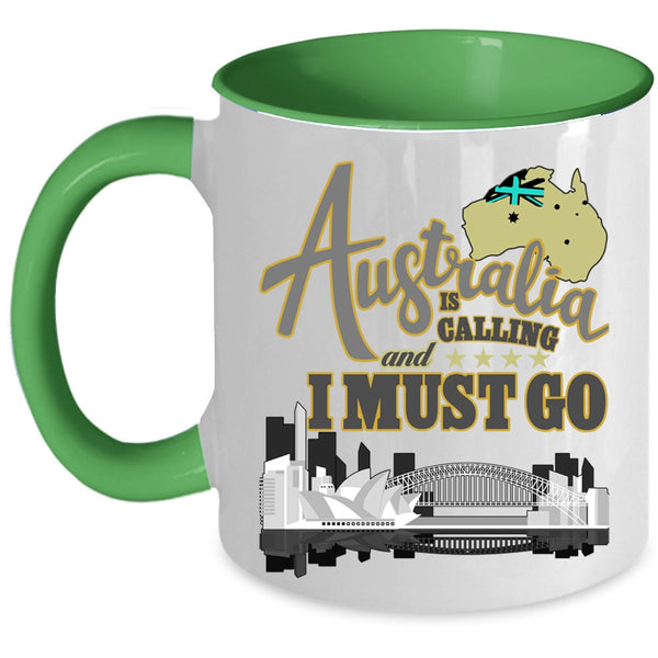 Funny Traveling Coffee Mug, Australia Is Calling And I Must Go Accent Mug