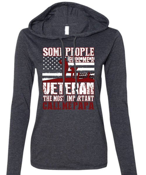 The Most Important Call Me Papa T Shirt, Call Me A Veteran T Shirt (Anvil Ladies Ringspun Hooded)