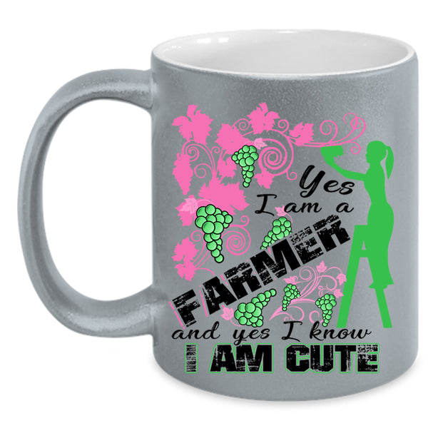 I Know I Am Cute Coffee Mug, I Am A Farmer Accent Mug