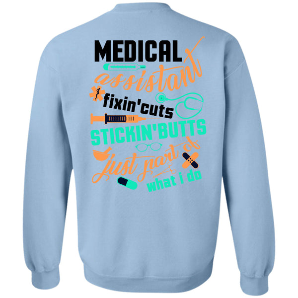 Being A Doctor T Shirt, Medical Assistant Fixing Cuts Sticking Butts Sweatshirt
