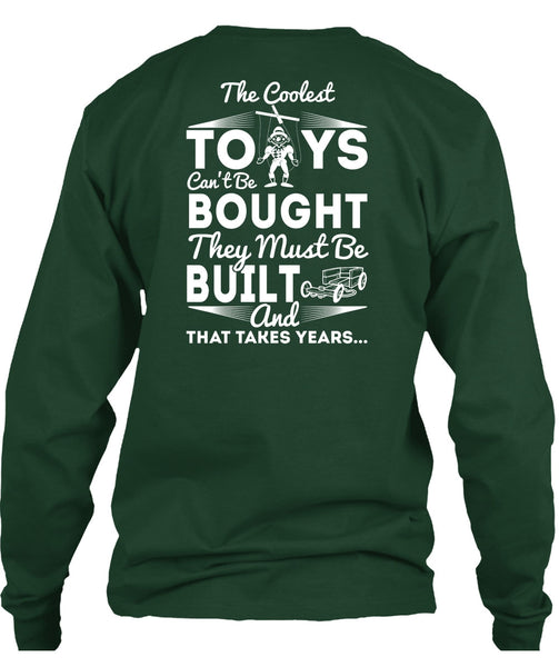 The Coolest Toys T Shirt, They Must Be Built T Shirt