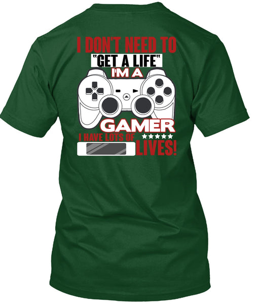 I'm A Gamer T Shirt, Get A Life T Shirt