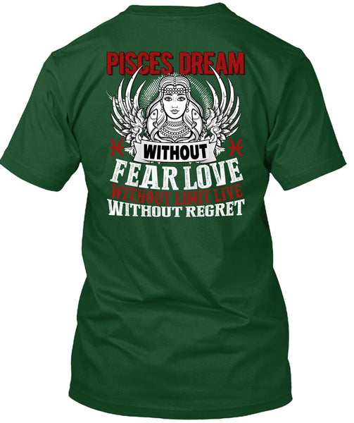 Pisces Dream Without Fear Love T Shirt, Being A Pisces T Shirt
