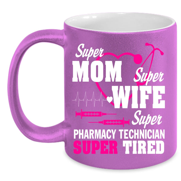 Mom Wife Coffee Mug, Pharmacy Technician Coffee Cup