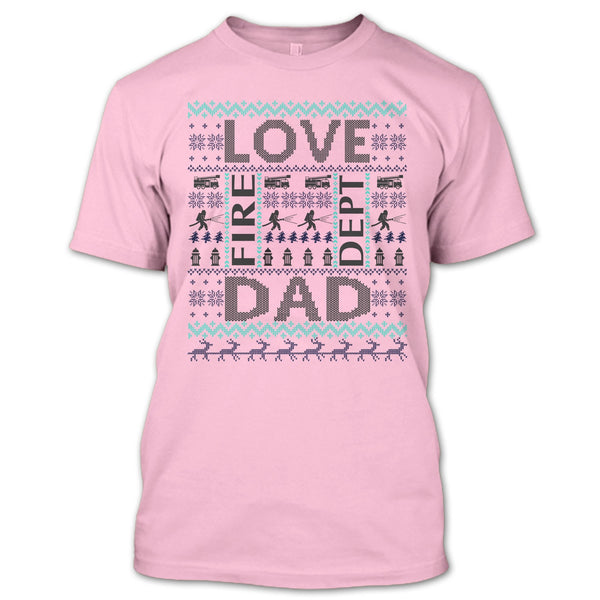 Love Fire Dept Dad T Shirt, Merry Christmas Gift T Shirt