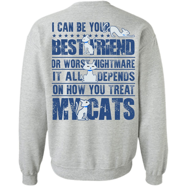 I Love My Cat T Shirt, You Treat My Cats Sweatshirt
