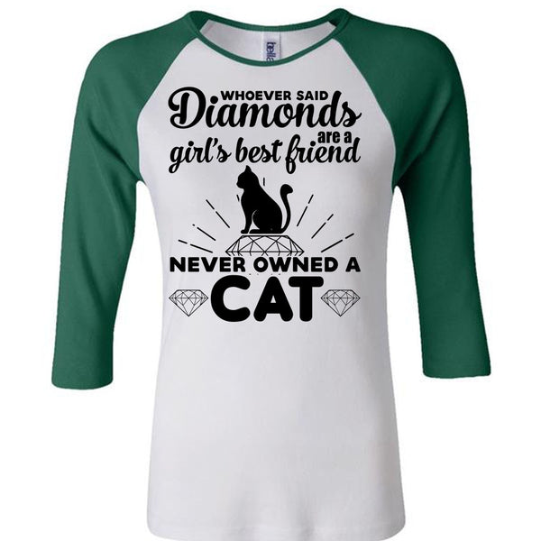Diamonds Are A Girl's Best Friend Never Owned A Cat T Shirt, Favorite T Shirt
