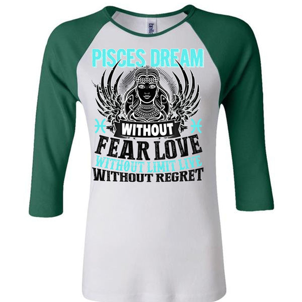 Pisces Dream Without Fear Love T Shirt, I Love Pisces T Shirt, Awesome T-Shirts