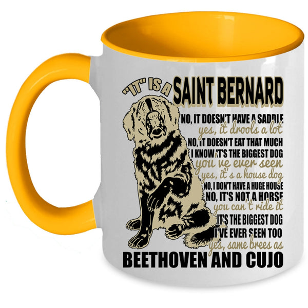 Cool Dog Lover Coffee Mug, It Is A Saint Bernard Accent Mug