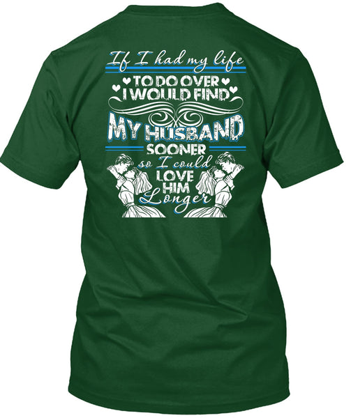 I Would Find My Husband T Shirt, Being A Husband T Shirt