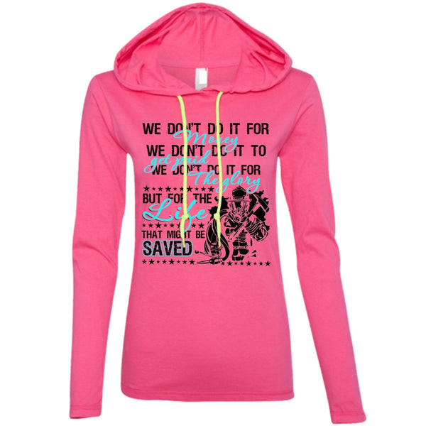 We Don't Do It For Money T Shirt, Being A Firefighter T Shirt, Awesome T-Shirts