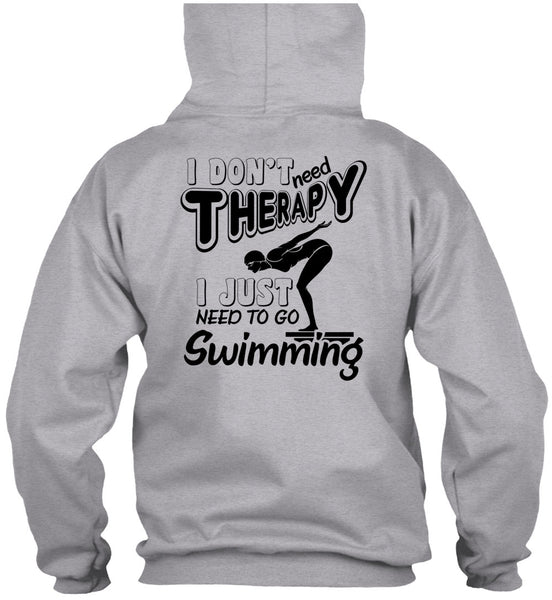 I Don't Need Therapy T Shirt, Being A Swimming T Shirt
