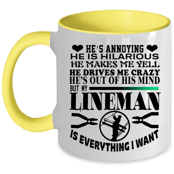 I Love My Linemen Coffee Mug, My Lineman Is Everything I Want Accent Mug