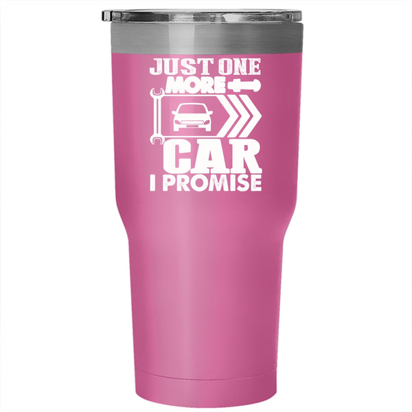 Just One More Car I Promise Tumbler 30 oz Stainless Steel, Cool Car Mechanic Travel Mug
