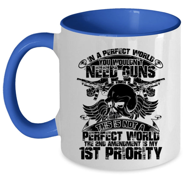 Funny Saying Coffee Mug, You Wouldn't Need Guns Accent Mug
