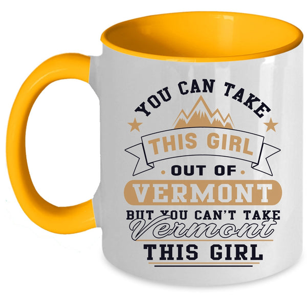Cool Girls Coffee Mug, You Can't Take Vermont This Girl Accent Mug