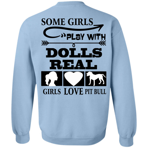 I Love Dogs T Shirt, Good Girls Play Dolls Sweatshirt