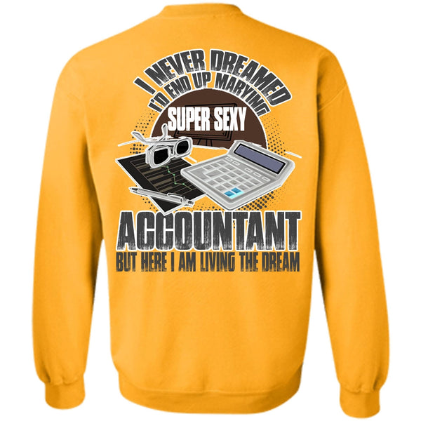 I Love Accountant T Shirt, I'd End Up Marrying Accountant Sweatshirt