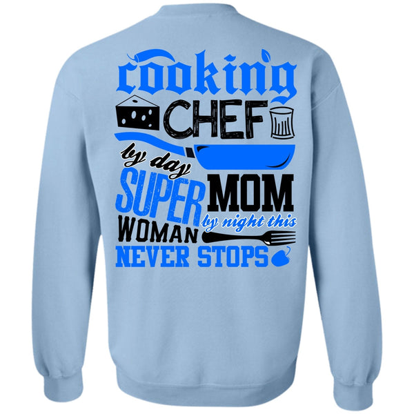 I Love Chef T Shirt, Cooking Chef By Day Sweatshirt