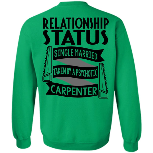 I Love Carpenter T Shirt, Married Taken By A Psychotic Carpenter Sweatshirt