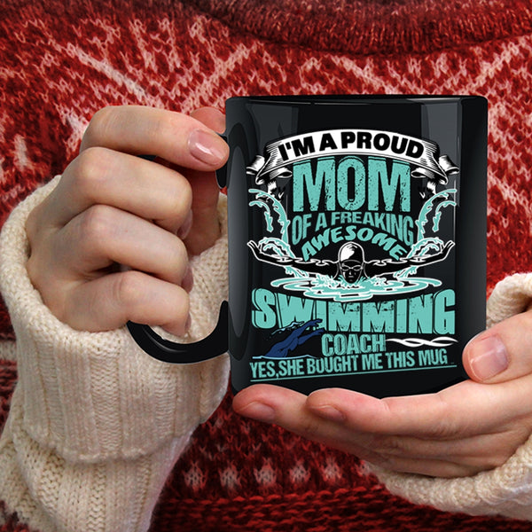 I'm A Proud Mom Of A Swimming Coach Coffee Mug, Awesome Coach Coffee Cup