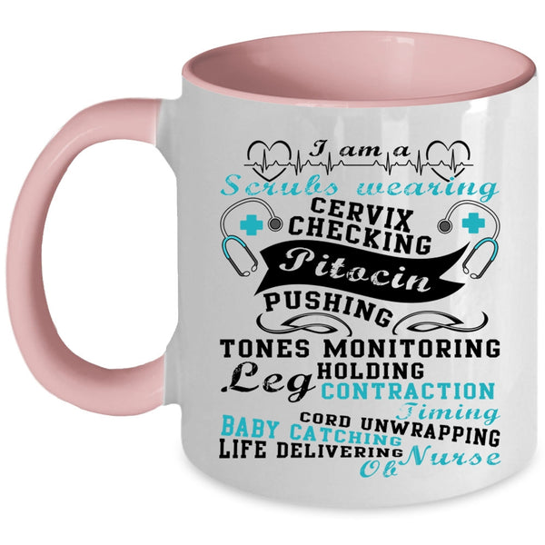 I Am A Nurse Coffee Mug, I Am A Scrubs Wearing Accent Mug