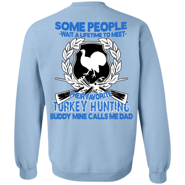 Being A Hunter T Shirt, Meet Their Favorite Turkey Hunting Sweatshirt