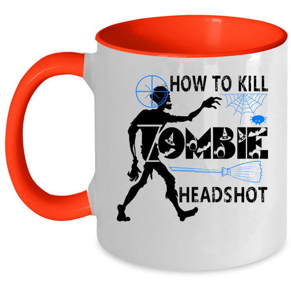 Scary Zombie Coffee Mug, How To Kill Zombie Headshot Accent Mug