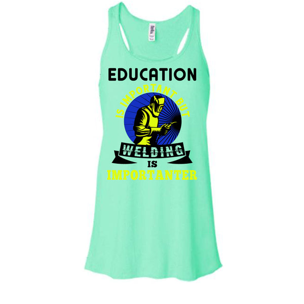 Education Is Important T Shirt, Coolest Welder T Shirt, Awesome t-shirts