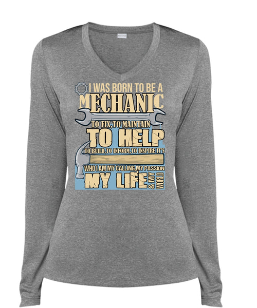 I Was Born To Be A Mechanic T Shirt, My Life T Shirt, Cool Shirt (Ladies LS Heather V-Neck)