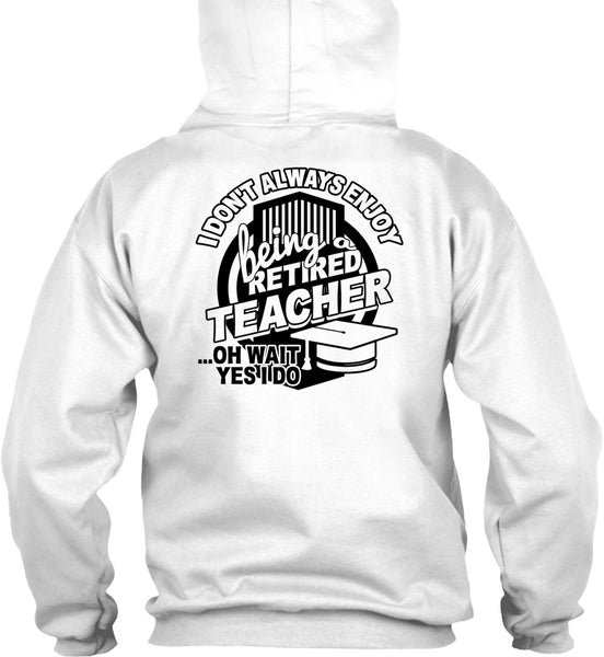 Being A Retired Teacher T Shirt, Calls Me A Teacher T Shirt