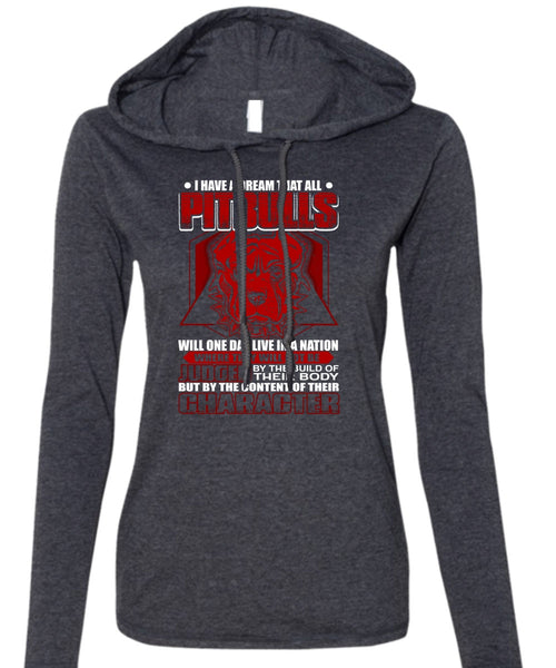 I Have A Dream That All Pit Bulls T Shirt, My Pets T Shirt (Anvil Ladies Ringspun Hooded)