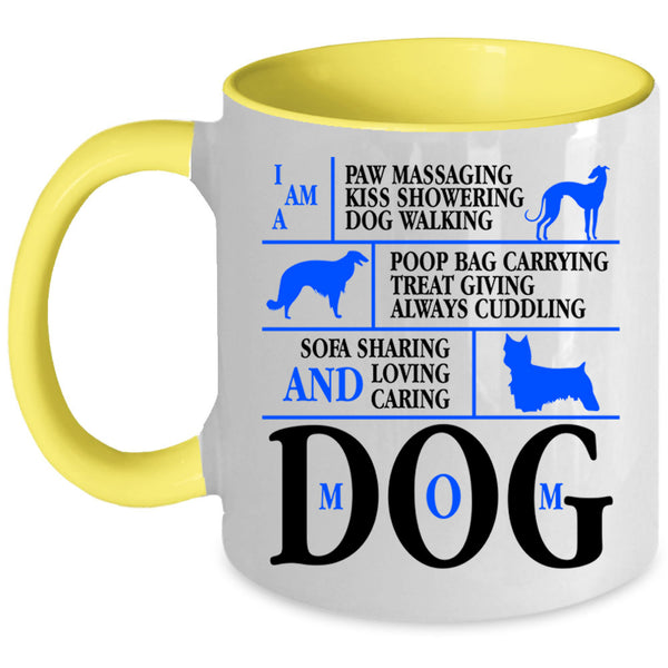 Funny Gift For Mom Coffee Mug, I Am A Dog Mom Accent Mug