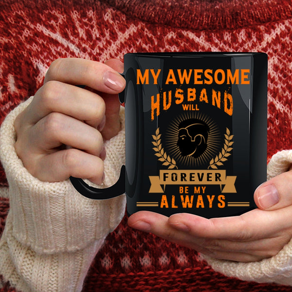 My Awesome Husband Coffee Mug, Cute Gift For My Wife Coffee Cup