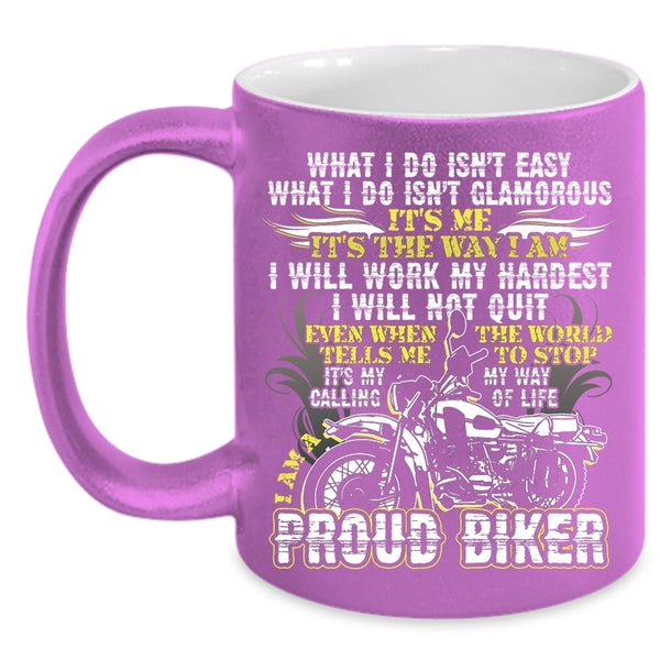 I Am A Proud Biker Coffee Mug, Cool Gift For Bikers Coffee Cup