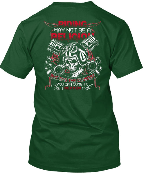 Riding May Not Be A Religion T Shirt, Being A Biking T Shirt