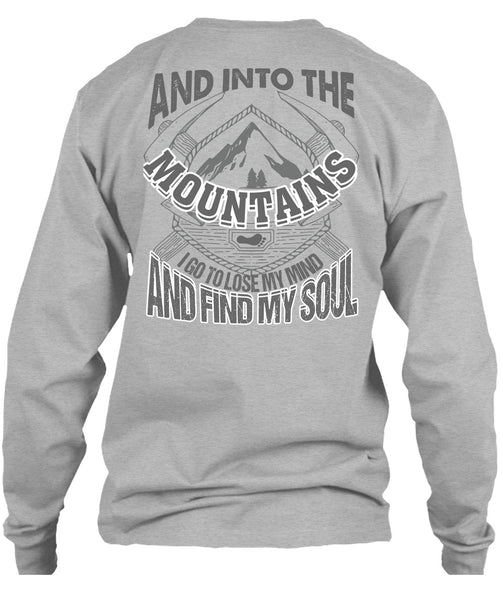 And Into The Mountains T Shirt, I Love Mountain T Shirt