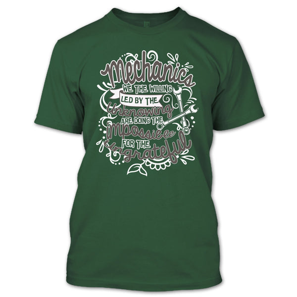 Mechanic We The Willing T Shirt, I'm A Mechanic T Shirt