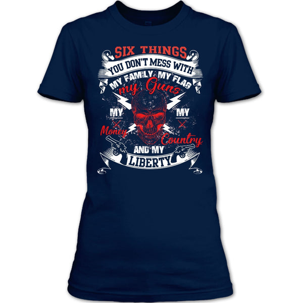 Six Things You Don't Mess With T Shirt, My Guns My Money T Shirt