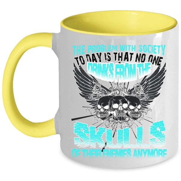 Cool Drinking Coffee Mug, The Problem With Society Accent Mug