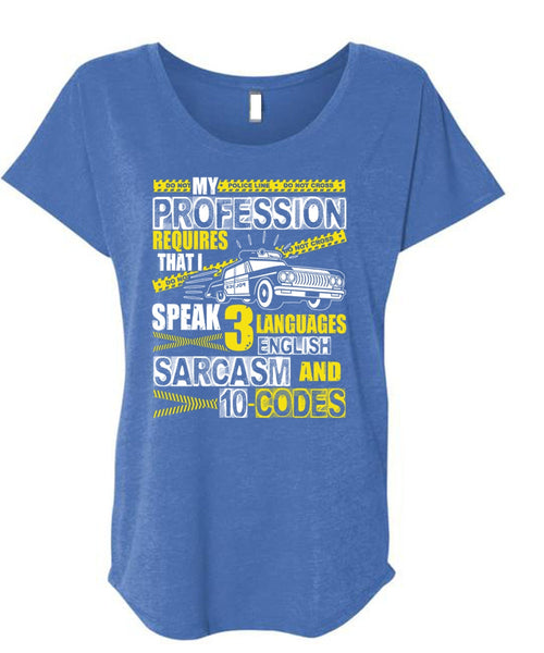 My Profession Requires T Shirt, 3 Languages English T Shirt, Cool Shirt (Ladies' Triblend Dolman Sleeve)