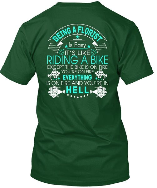Being A Florist Is Easy T Shirt, It's Like Riding A Bike T Shirt
