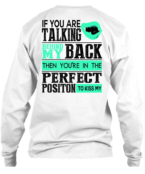 If You Are Talking Behind My Back T Shirt, I Love Teen T Shirt